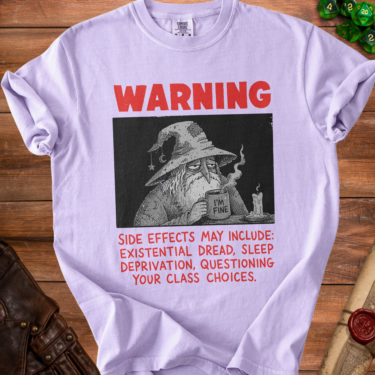Light purple t-shirt with "WARNING" and a wizard with "I'M FINE" mug.
