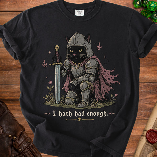 I Hath Had Enough T-shirt in Black