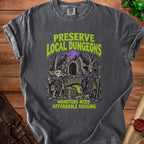 T-shirt with "Preserve Local Dungeons Monsters Need Affordable Housing" graphic.