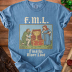 Blue t-shirt with "F.M.L. Finally, More Loot" and medieval illustration.