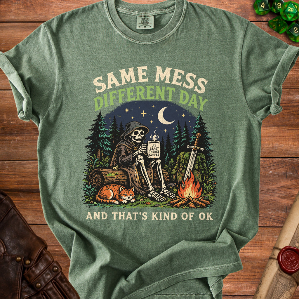 Grim reaper skeleton with coffee in forest scene, "Same Mess Different Day" text.