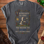 T-shirt with a goose holding a mace and the text "You mess with the honk, you receive the bonk".