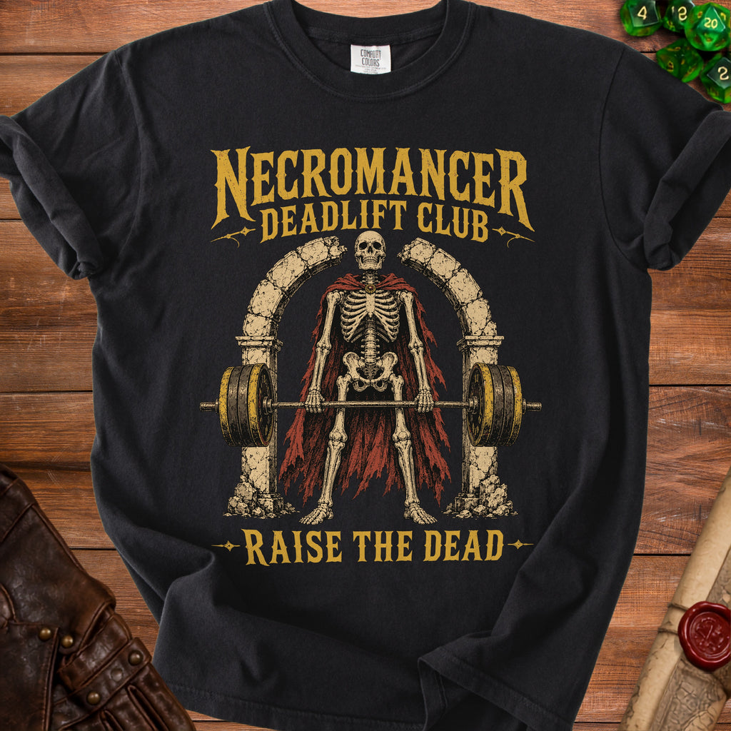 Black t-shirt with skeleton lifting weights, "Necromancer Deadlift Club" and "Raise the Dead" text.