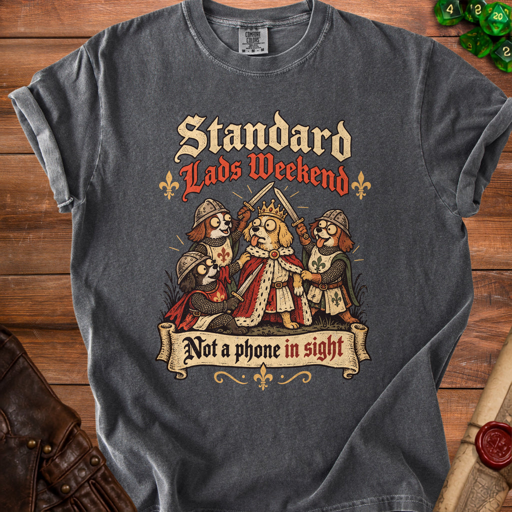 T-shirt graphic with dogs dressed as knights and a king, reading "Standard Lads Weekend. Not a phone in sight."