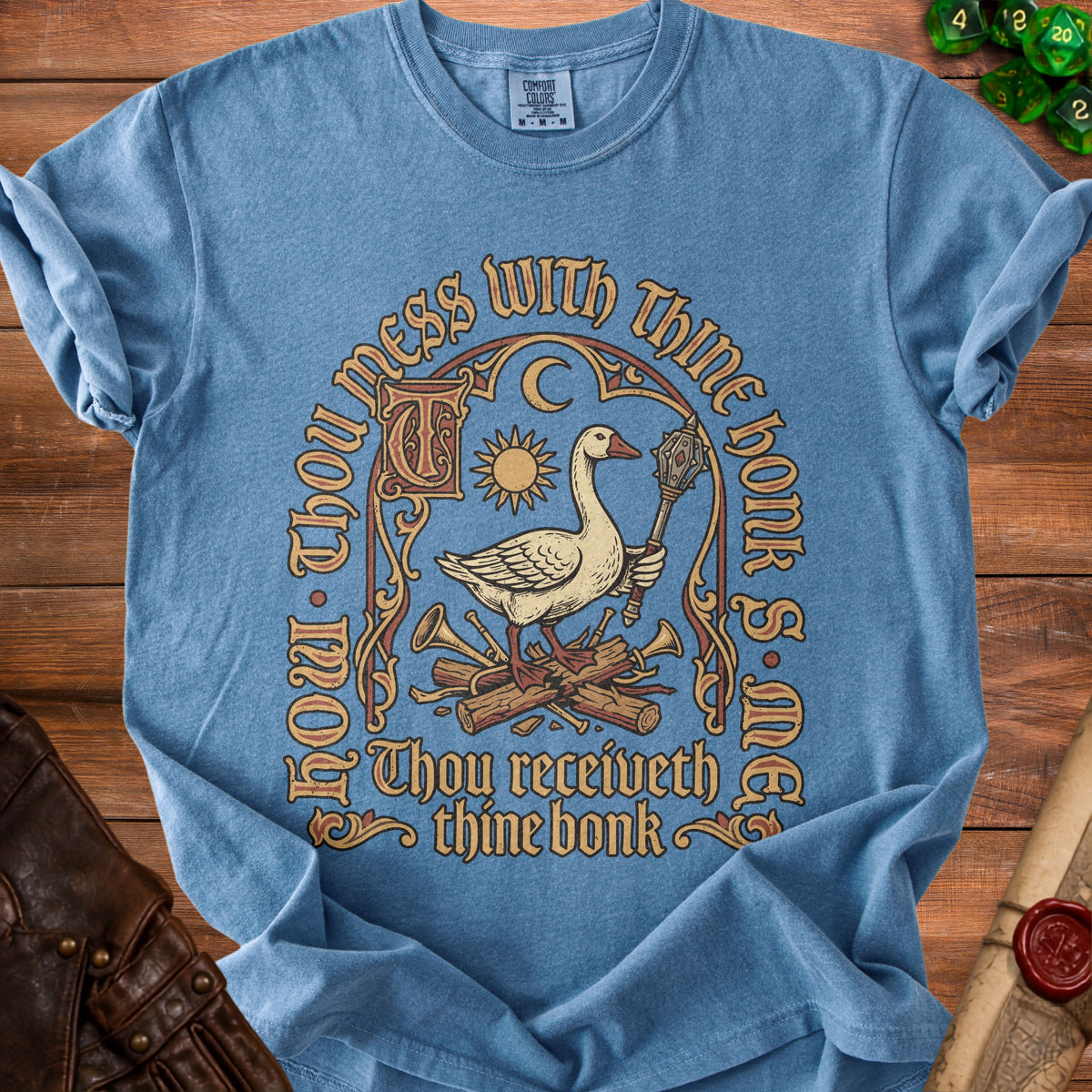 Blue t-shirt with goose holding mace, text reads "Thou Mess With Thine Honk & Me, Thou Receiveth Thine Bonk".