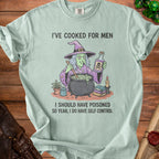 Light green t-shirt with a witch brewing poison and text "I'VE COOKED FOR MEN... SELF CONTROL".