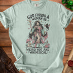 Light blue t-shirt with "God forbid a woman be weird hot and whimsical" text and gothic illustration.