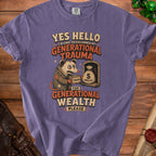 T-shirt with opossum graphic reading "Yes hello, I'd like to exchange my generational trauma for generational wealth please."