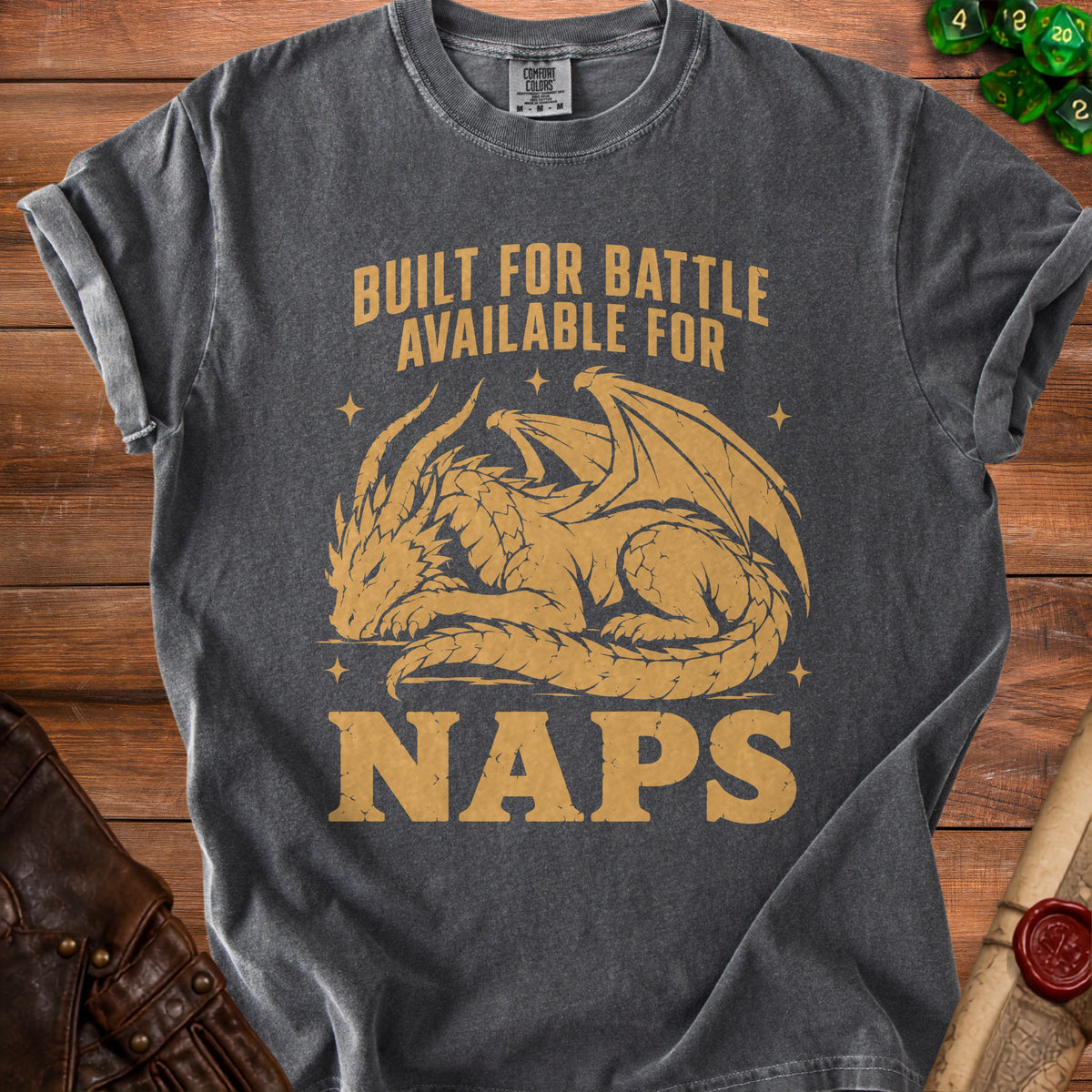Dark gray t-shirt with gold dragon graphic and text "Built for Battle Available for Naps".