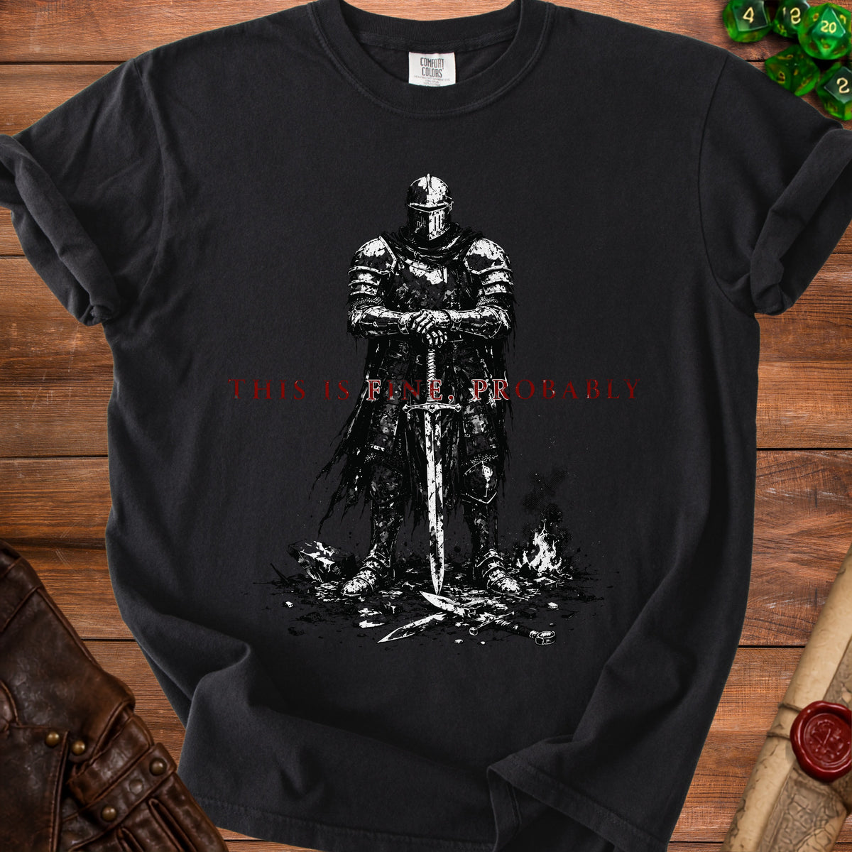 Black t-shirt with knight illustration and red text "THIS IS FINE, PROBABLY".