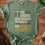 Green t-shirt with text: "The Council Hath Reviewed Thy Request And Chosen Violence".