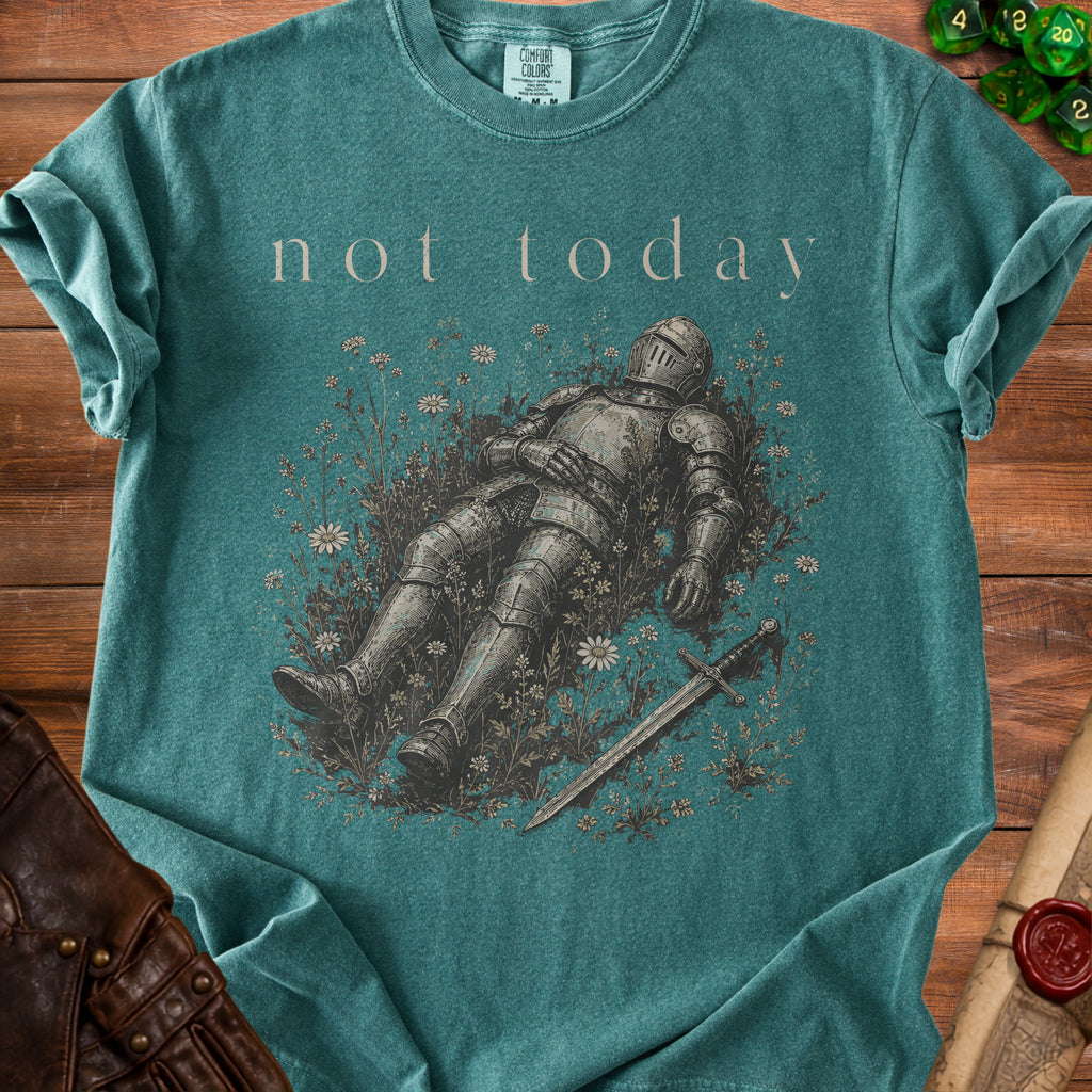 T-shirt with knight in armor lying in flowers, text "not today" above.