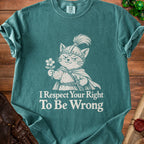 Teal t-shirt with medieval cat graphic and text "I Respect Your Right To Be Wrong".