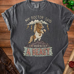 Gray t-shirt with a cartoon pony graphic and text "MY DOCTOR SAID I'M MORBIDLY A BEAST."