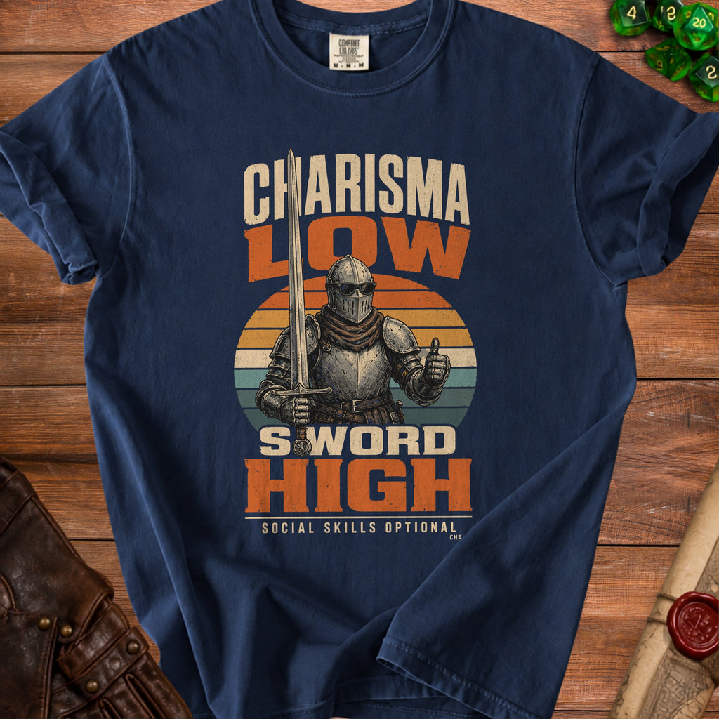 Dark blue t-shirt with "Charisma Low, Sword High" text and knight graphic.