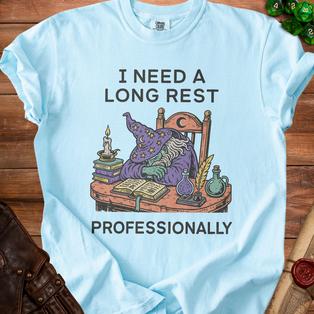 Light blue t-shirt with "I NEED A LONG REST PROFESSIONALLY" and a sleeping wizard design.