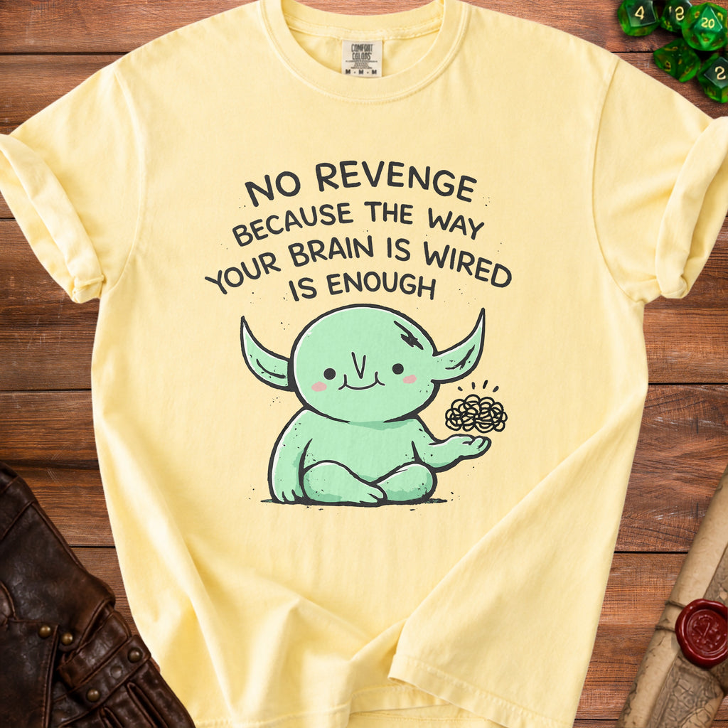 Yellow t-shirt with a green cartoon character holding tangled lines. Text says: "no revenge because the way your brain is wired is enough".