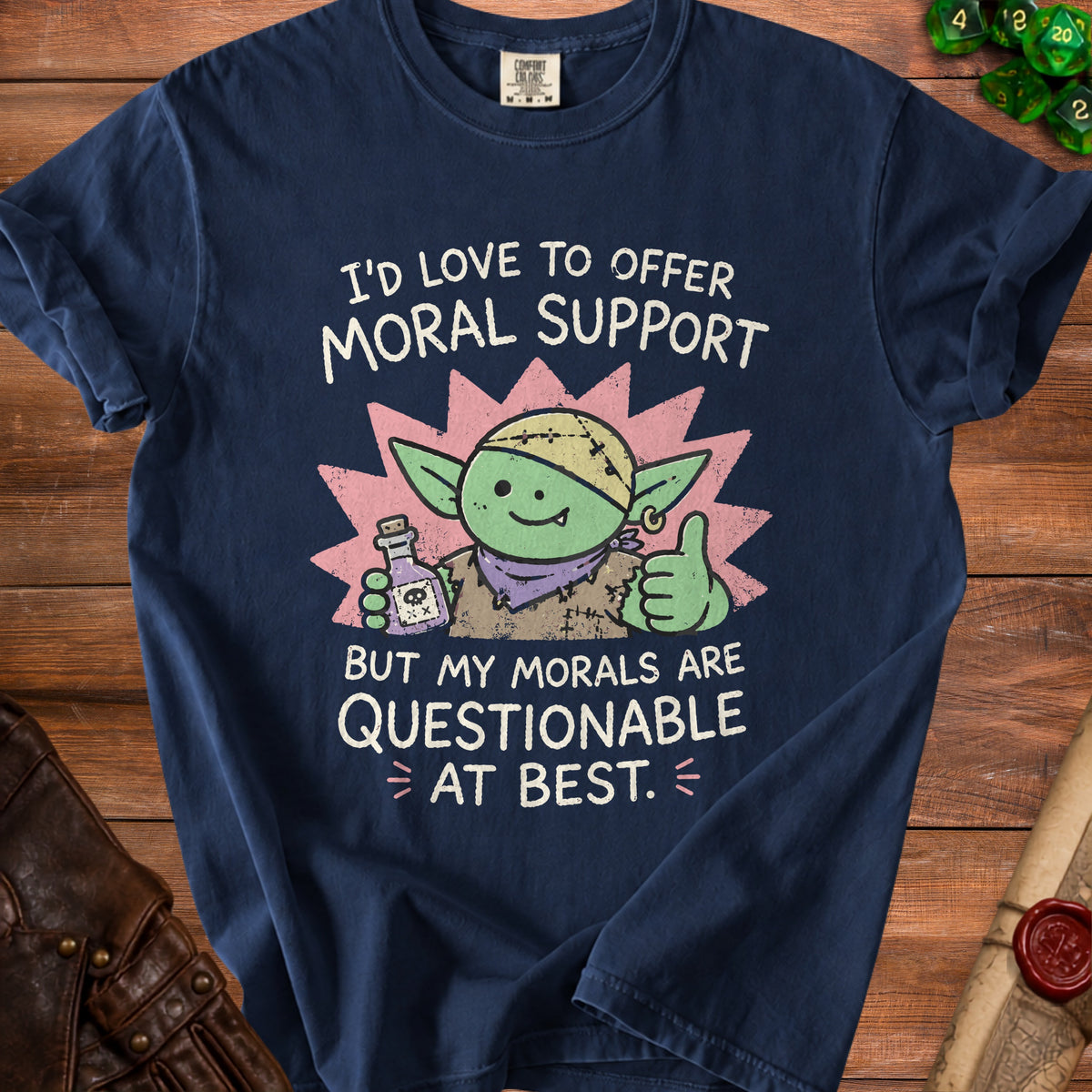 Navy t-shirt with graphic of a green creature holding a potion and saying "I'd love to offer moral support but my morals are questionable at best."