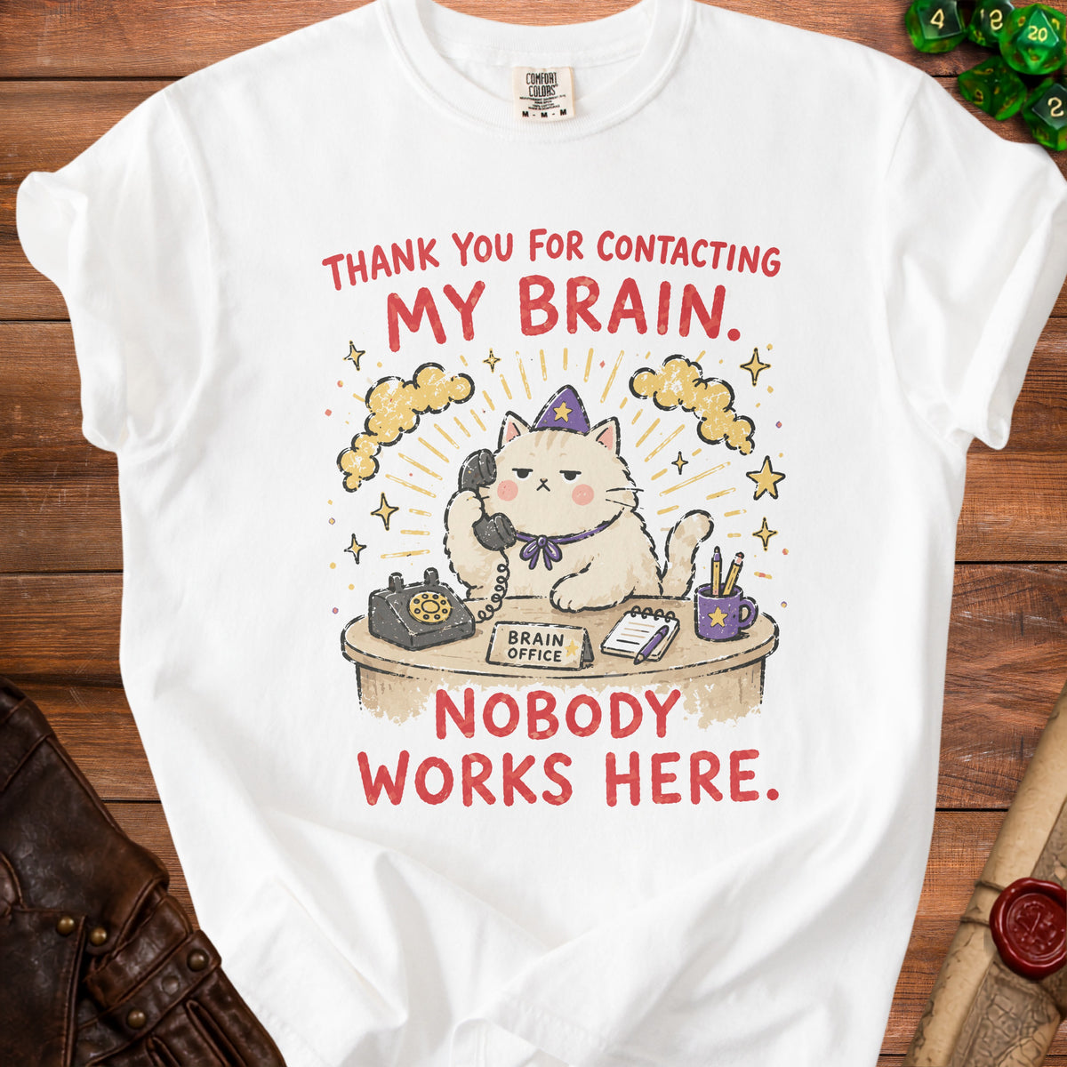 White t-shirt with graphic of cat answering phone: "Thank You For Contacting My Brain. Nobody Works Here."