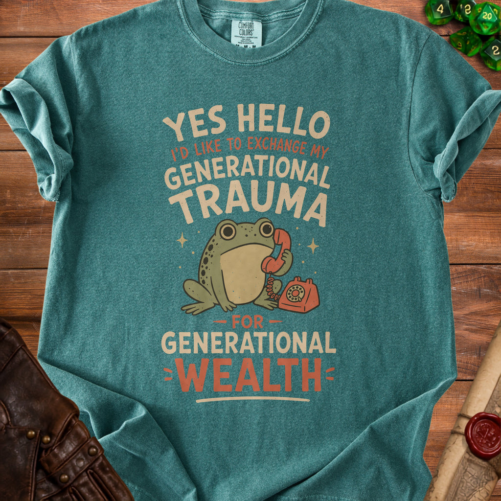 Green t-shirt with frog on phone, text reads "Yes hello, I'd like to exchange my generational trauma for generational wealth."