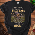 Black t-shirt with "Human Beans" and "And together, we will RICE." text.