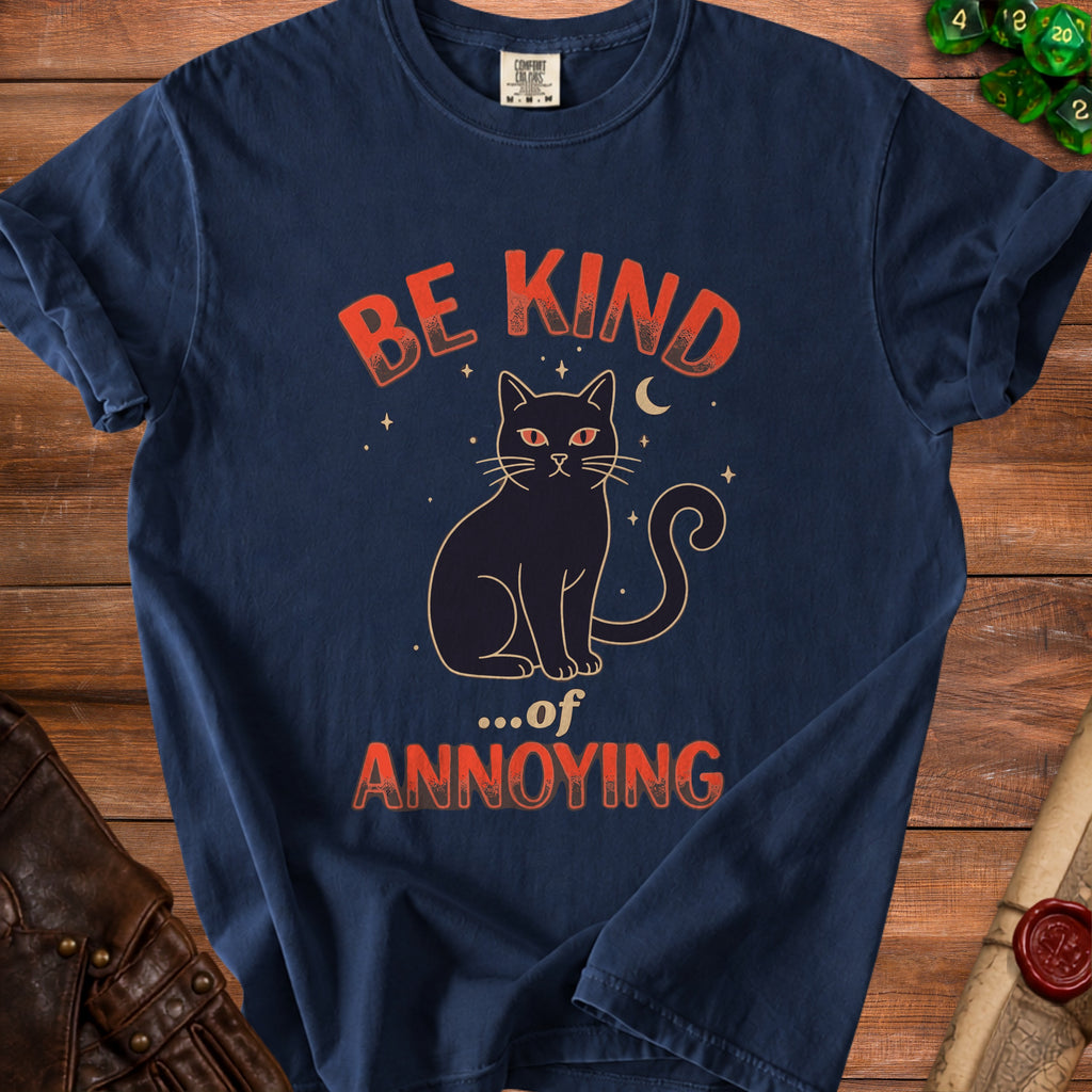 Navy t-shirt with a graphic of a black cat and text that reads "BE KIND ...of ANNOYING".