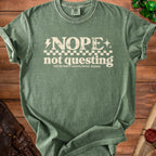 Green t-shirt with "NOPE not questing and the tavern sounds better anyway" text.