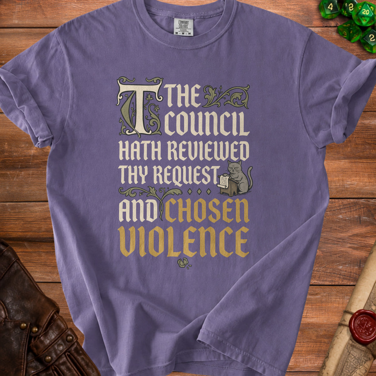 Purple t-shirt with text "The Council Hath Reviewed Thy Request and Chosen Violence".