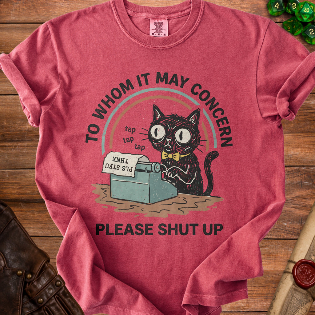T-shirt with black cat using typewriter and text "To Whom It May Concern Please Shut Up".