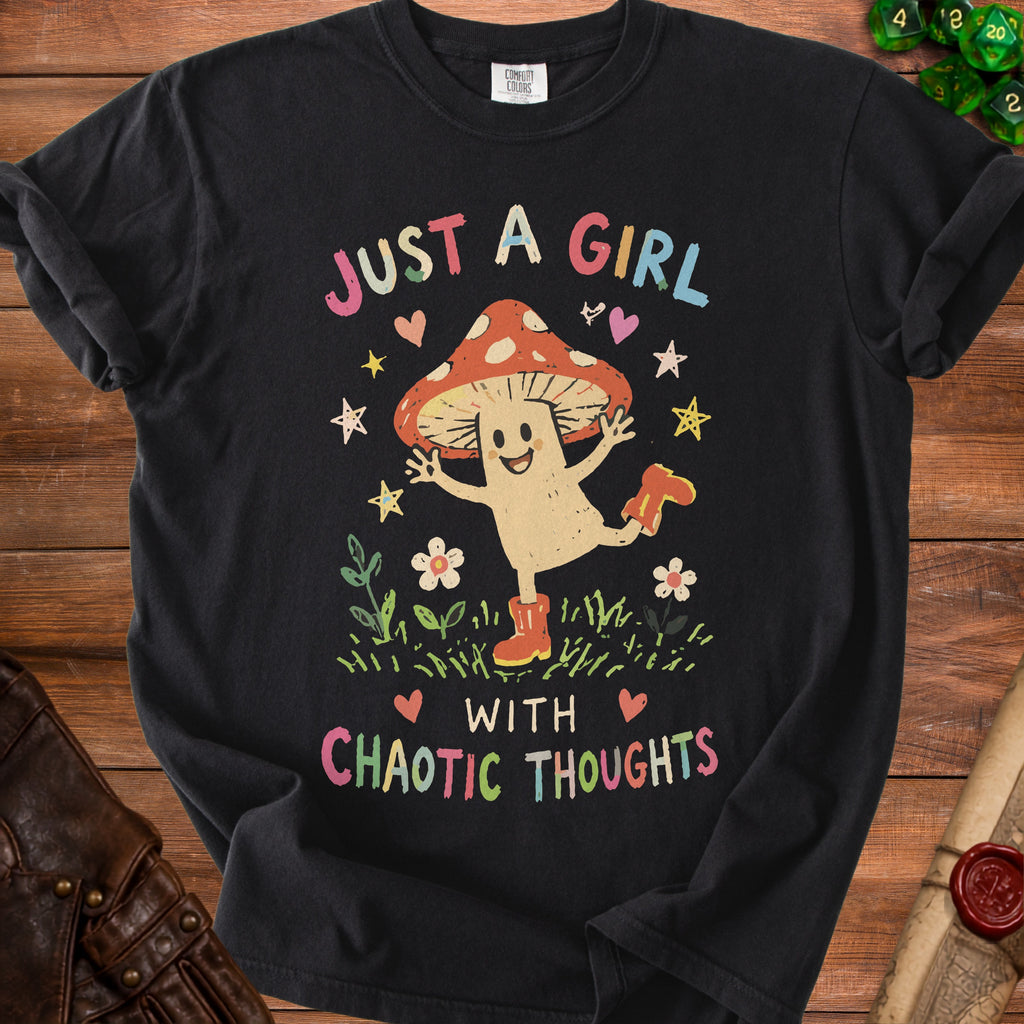Black t-shirt with a cartoon mushroom character and text "Just a Girl With Chaotic Thoughts."
