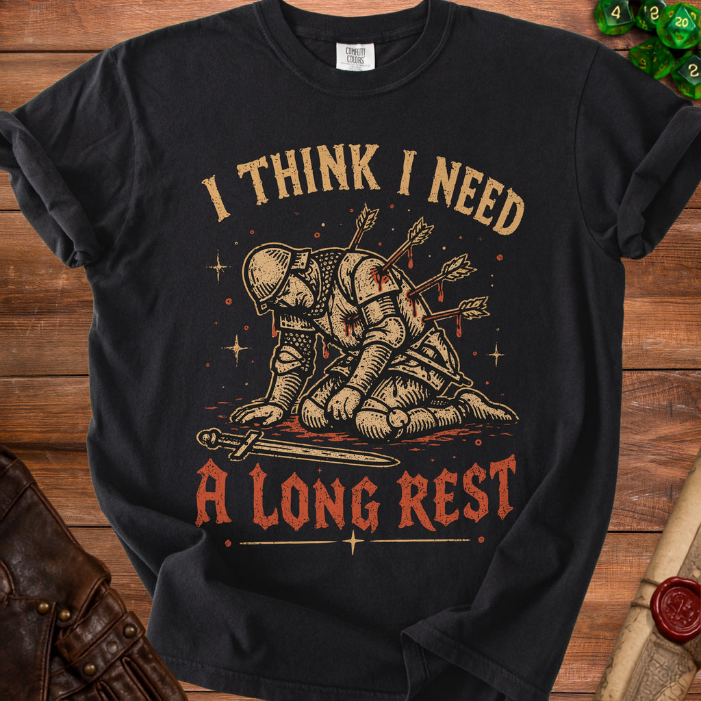Black t-shirt with illustration of knight with arrows and text "I THINK I NEED A LONG REST".