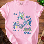 Pink t-shirt with graphic art and text: "AS PER MY LAST SPELL"