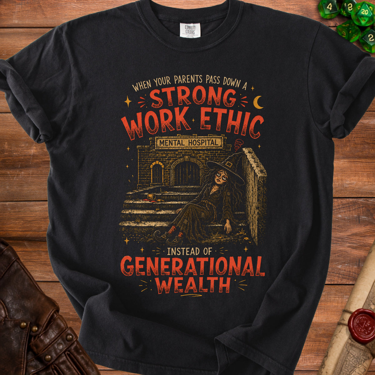 Black t-shirt with "Strong Work Ethic Instead of Generational Wealth" graphic.