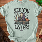 T-shirt with Grim Reaper in boat and text "SEE YOU LATER!"