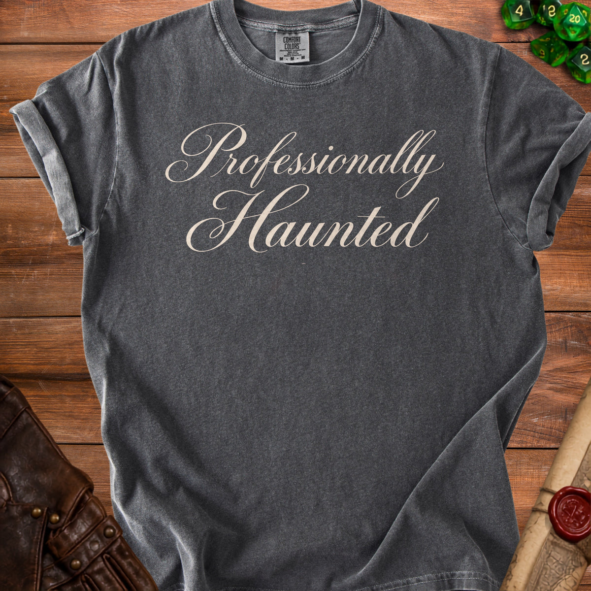 Dark grey t-shirt with "Professionally Haunted" text.