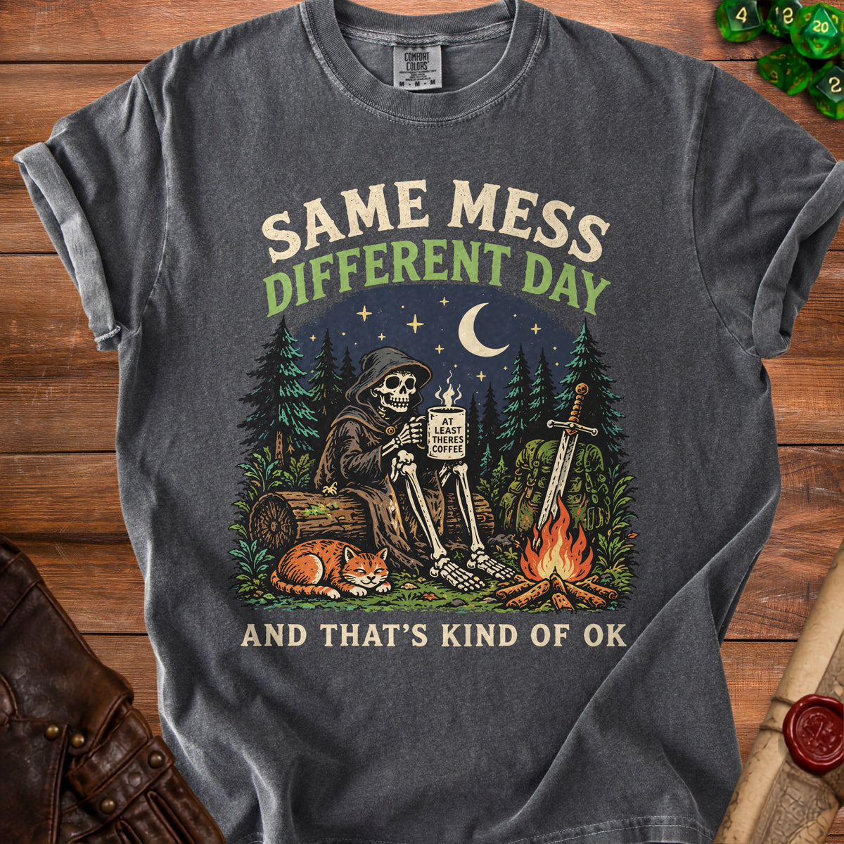 Skeleton with cat, sword, and fire, text "Same Mess Different Day And That's Kind of OK".