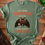 Green t-shirt with moth graphic and text "Love saying 'sounds good' at work when I couldn't care less."