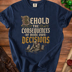 Navy t-shirt with text "Behold the consequences of mine own decisions" and knight illustration.