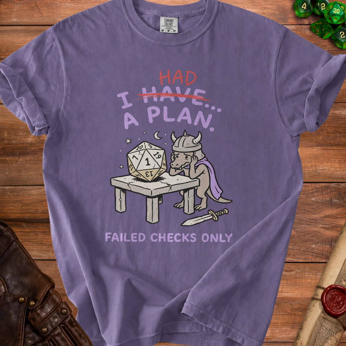 Purple t-shirt with "HAD I HAVE... A PLAN. FAILED CHECKS ONLY" text and dragon graphic.