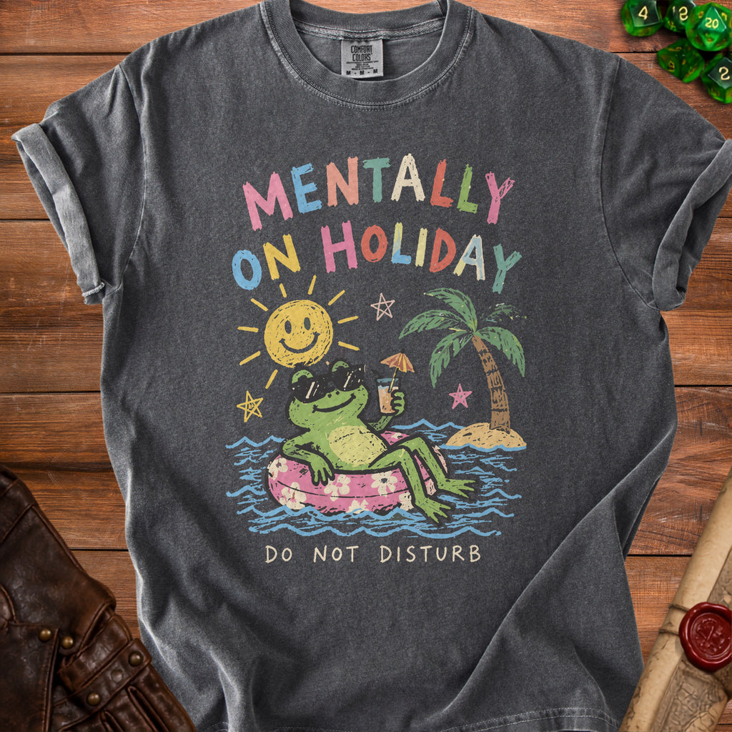 Dark gray t-shirt with a frog on an inner tube, text "MENTALLY ON HOLIDAY", and "DO NOT DISTURB".