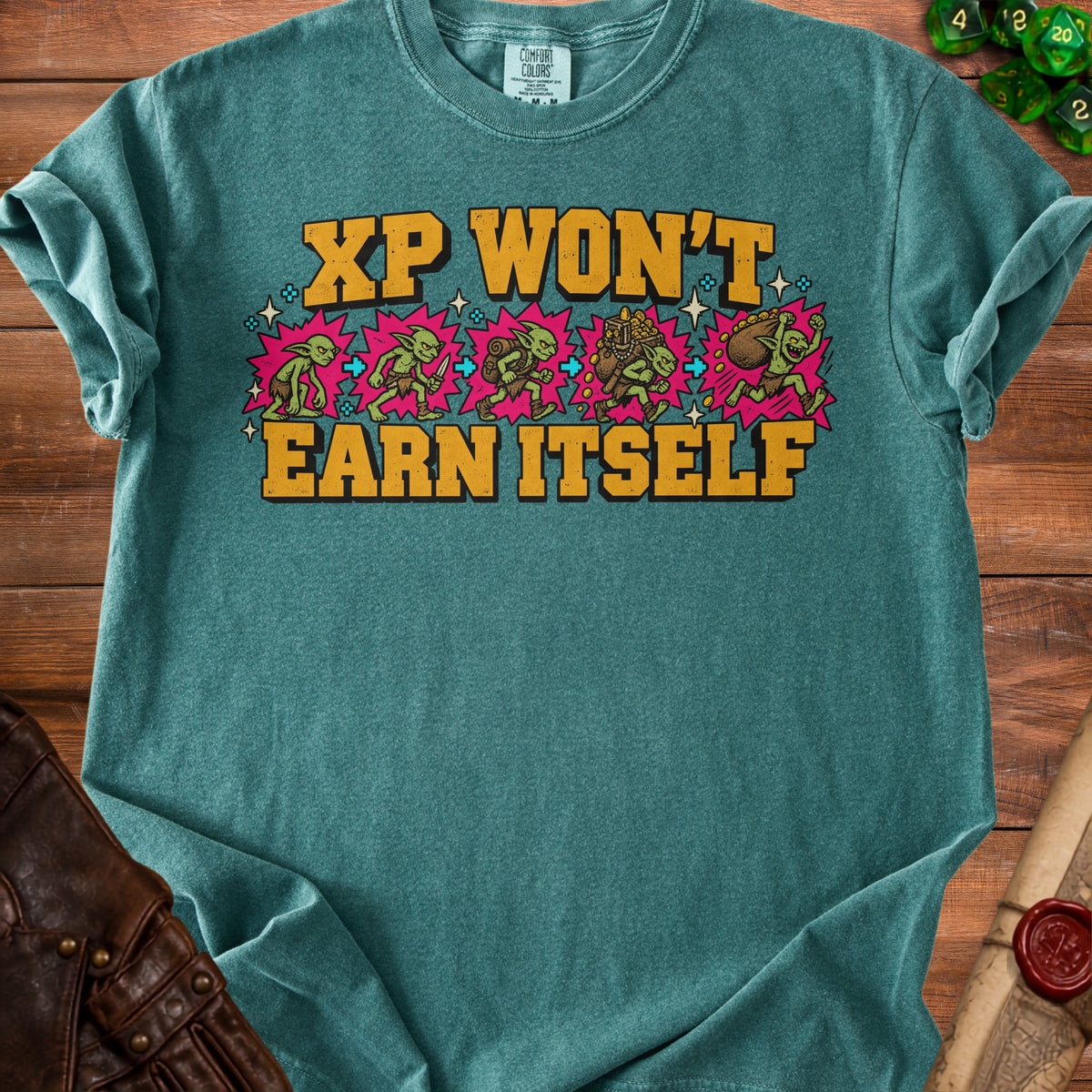 Teal t-shirt with "XP WON'T EARN ITSELF" and goblins graphic.