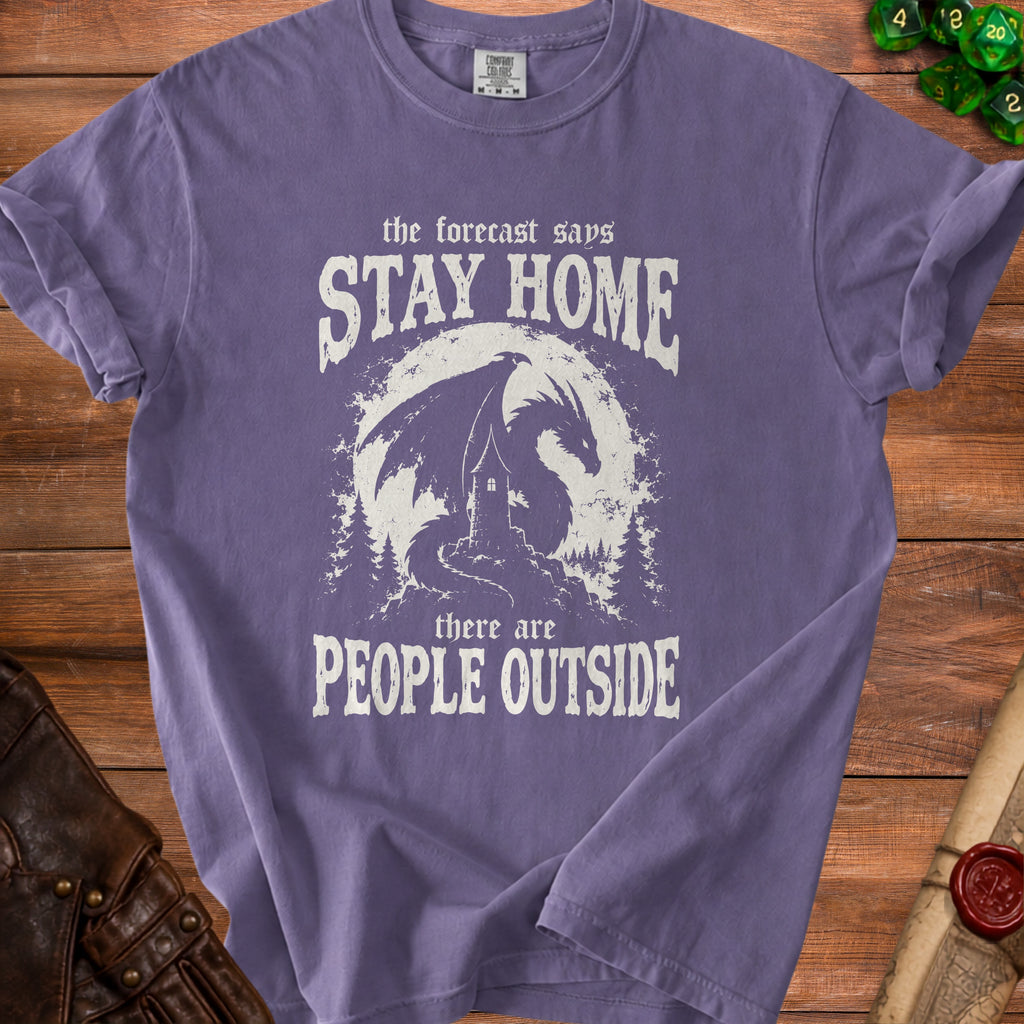 Purple t-shirt with white text and dragon graphic reading "The forecast says Stay Home, There are People Outside."