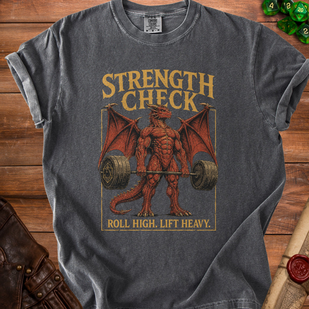 T-shirt with a muscular dragon lifting a barbell and the text "Strength Check Roll High. Lift Heavy."