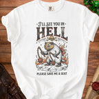 White t-shirt with badger graphic and text "I'll see you in HELL Please save me a seat".