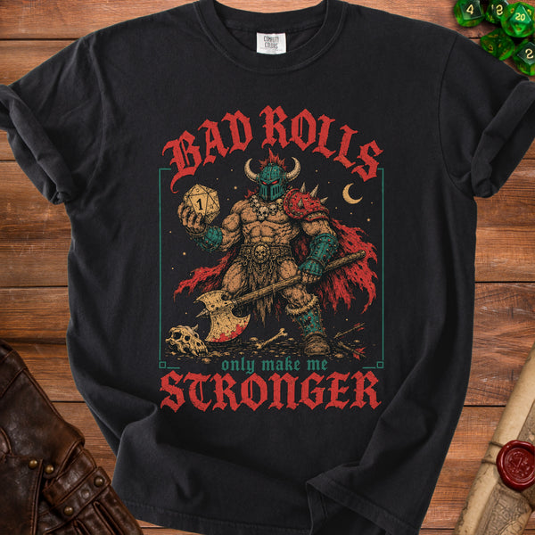 Bad Rolls Stronger T-Shirt in Black