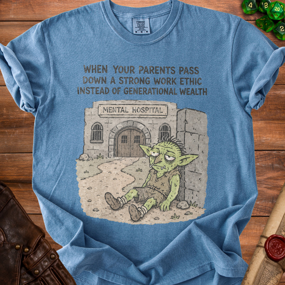 T-shirt with cartoon goblin, mental hospital, and text about work ethic.
