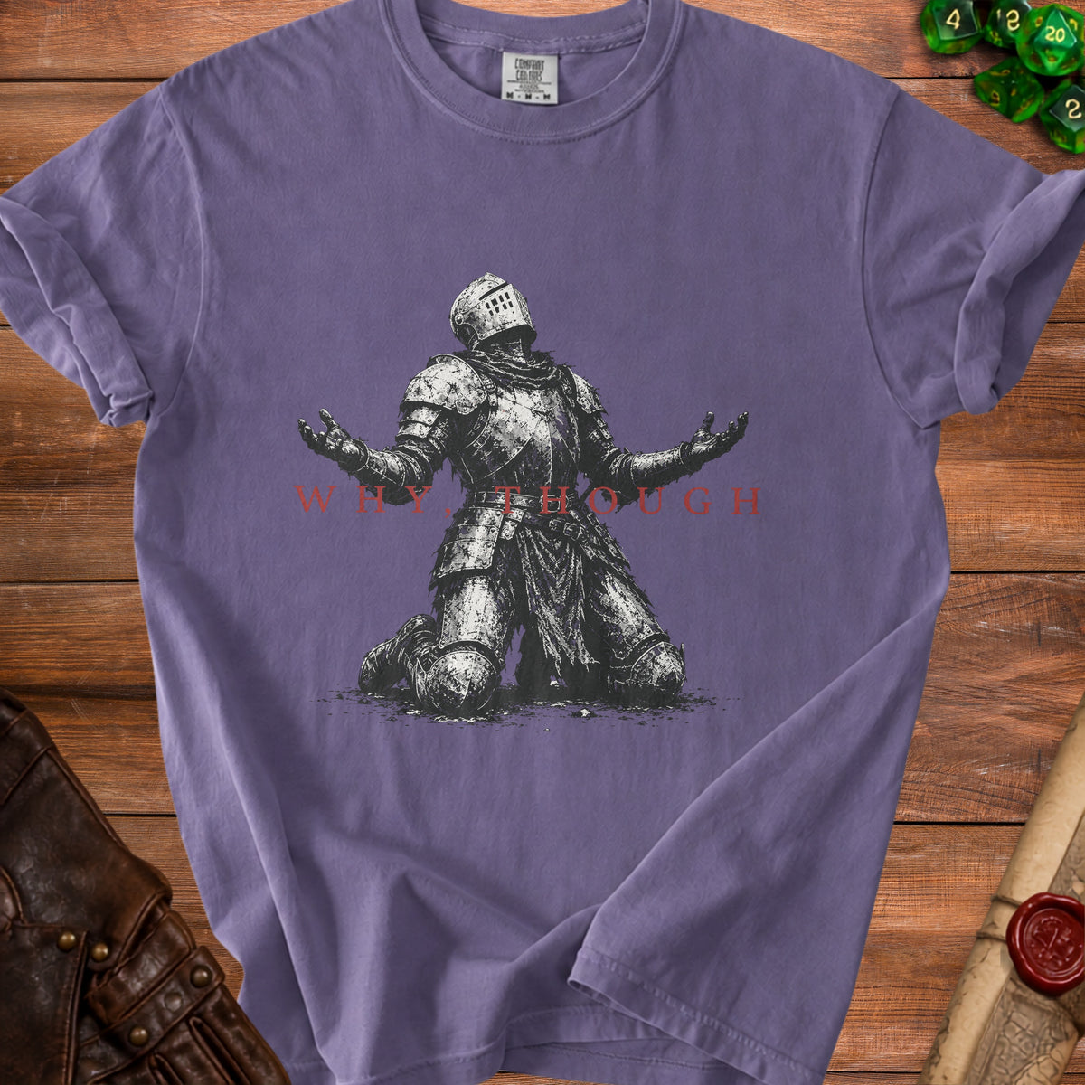 Purple t-shirt with knight kneeling and text "WHY, THOUGH".