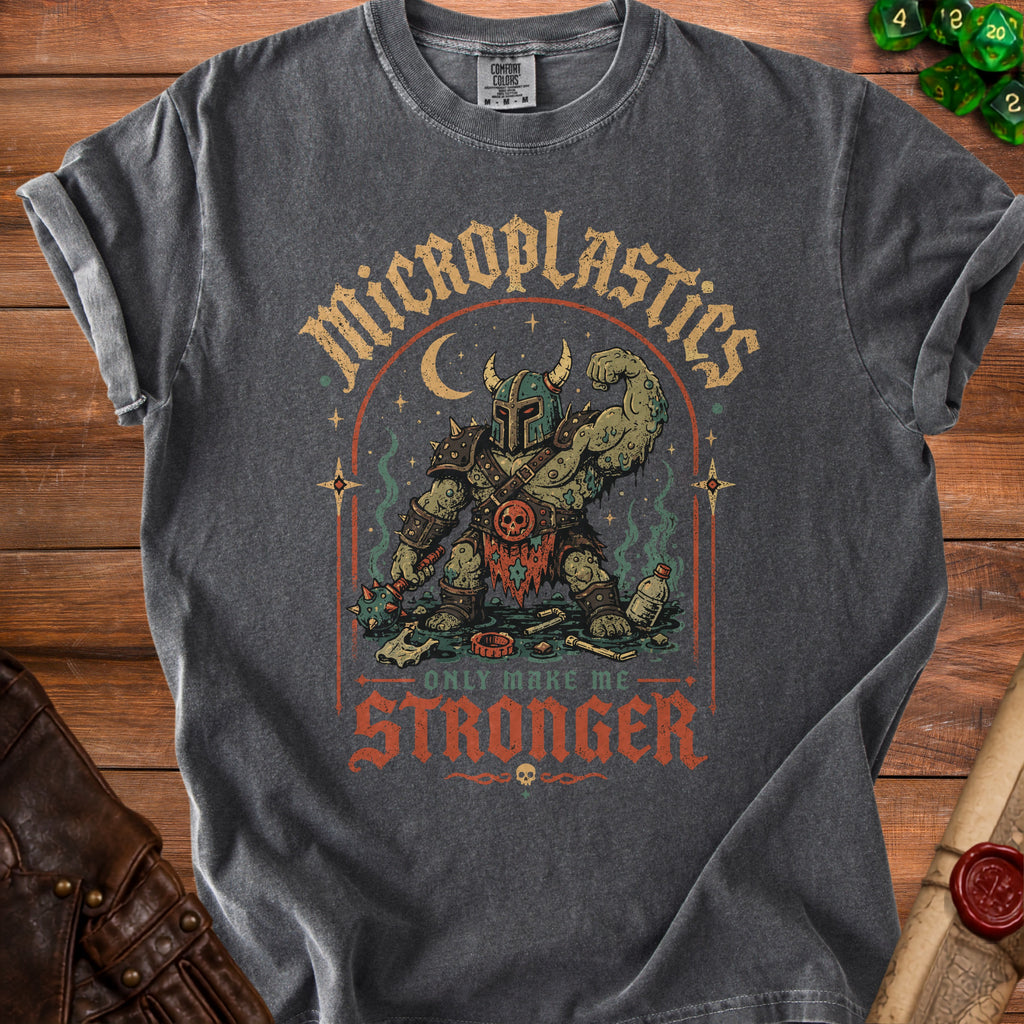 Dark grey t-shirt with a fantasy warrior graphic and text "Microplastics Only Make Me Stronger".