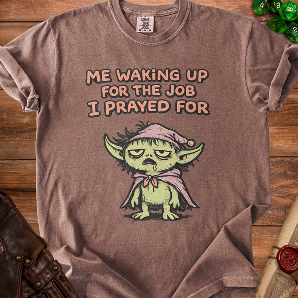 Job I Prayed For T-shirt in Espresso