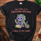 Black t-shirt with purple cat writing "you call it a criminal record i call it my lore".